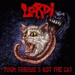 Lordi : Your Tongue's Got the Cat
